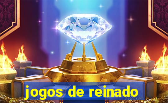 jogos de reinado